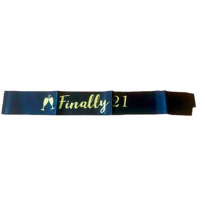 𝅺Brand new FINALLY 21 Sash!  NWOT